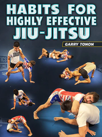 Habits For Highly Effective Jiu-Jitsu by Garry Tonon - Volumes 1 to 10